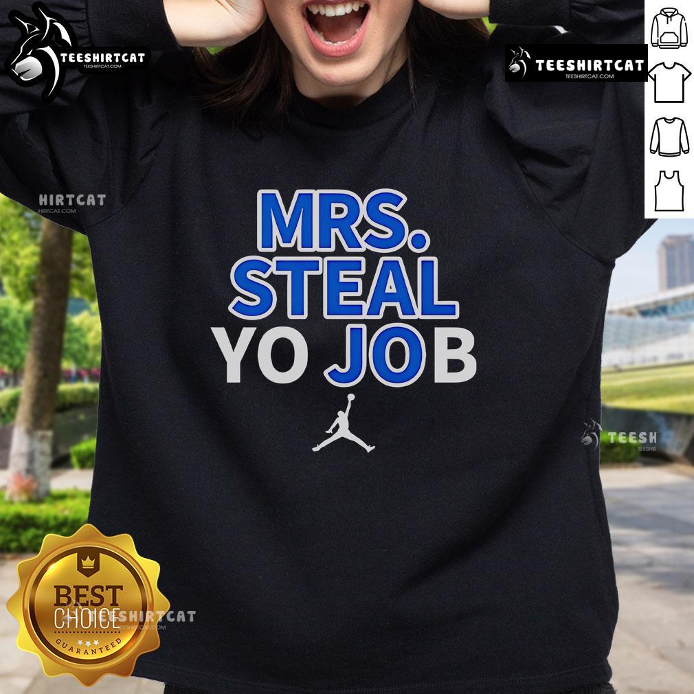 Stylish Top Lexie Hull Mrs. Steal Yo Job sweatshirt featuring bold graphics for fans of basketball and trendy apparel.
