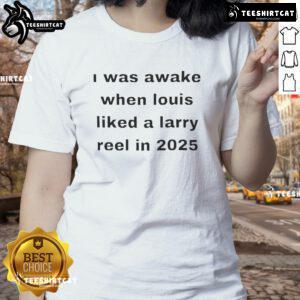 Funny 'I Was Awake When Louis Liked A Larry' 2025 ladies tee featuring a humorous graphic design for fans.