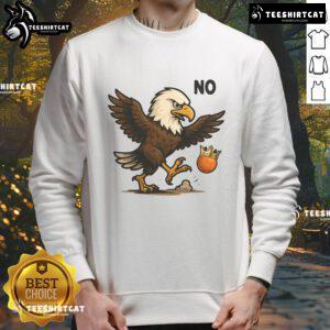 Funny No Kings in America Eagle Sweatshirt featuring a bold eagle graphic and humorous text for patriotic apparel.