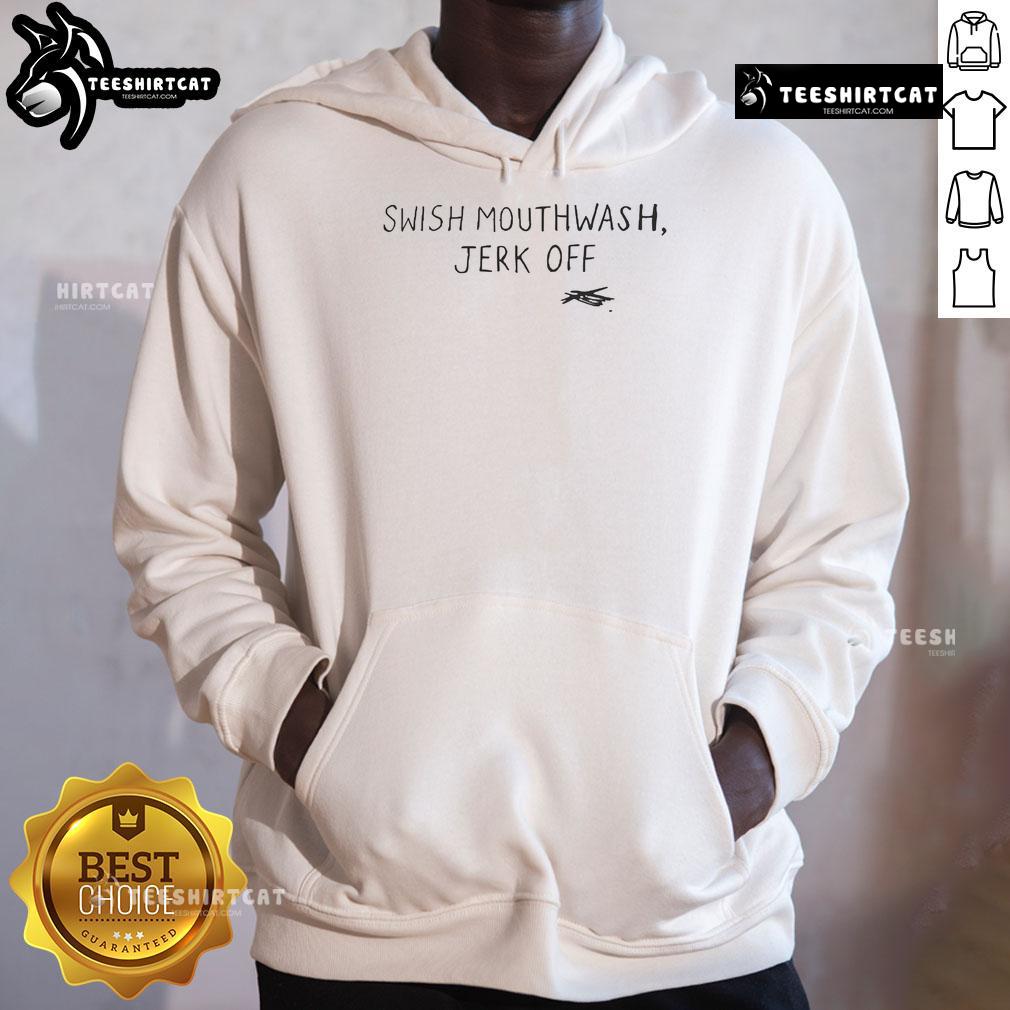 Funny Swish Mouthwash Jerk Off Hoodie featuring a humorous graphic, perfect for casual wear and unique style.