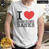 Good I Love Robbing Banks T-Shirt featuring a playful graphic and bold text design, perfect for casual wear.