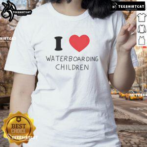Good I Love Waterboarding Children Ladies Tee featuring a playful graphic and vibrant colors, perfect for casual wear.