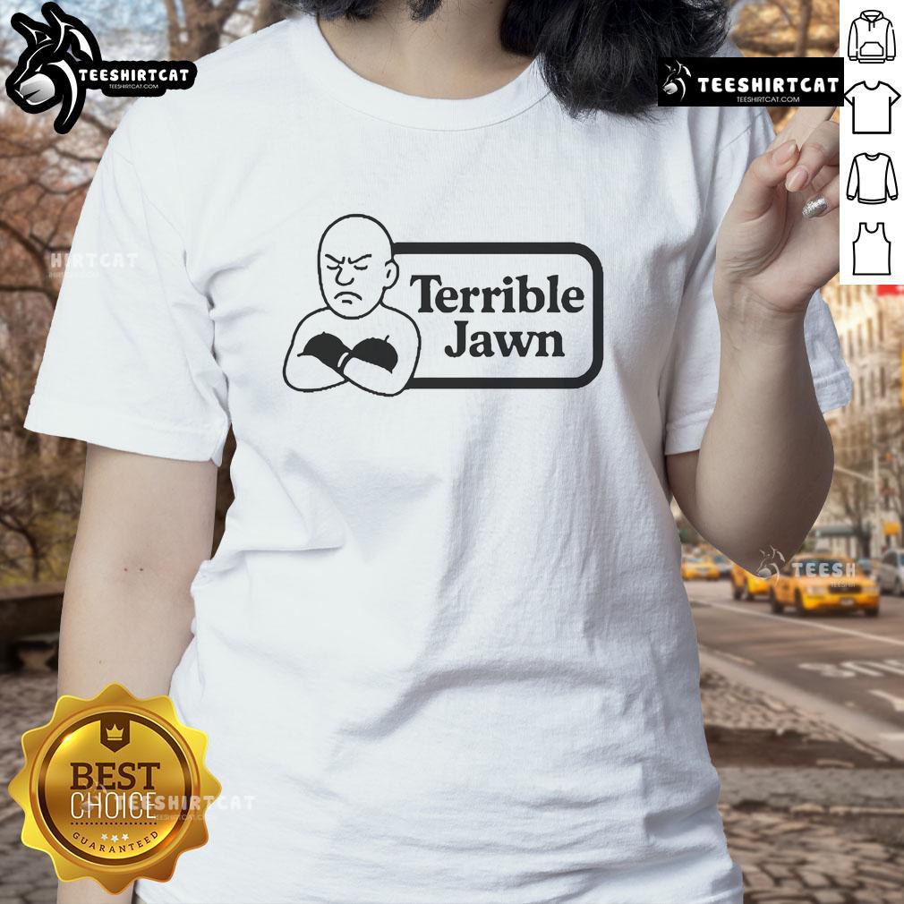 Good Terrible Jawn Ladies Tee featuring a stylish design and comfortable fit for trendy womens casual wear.