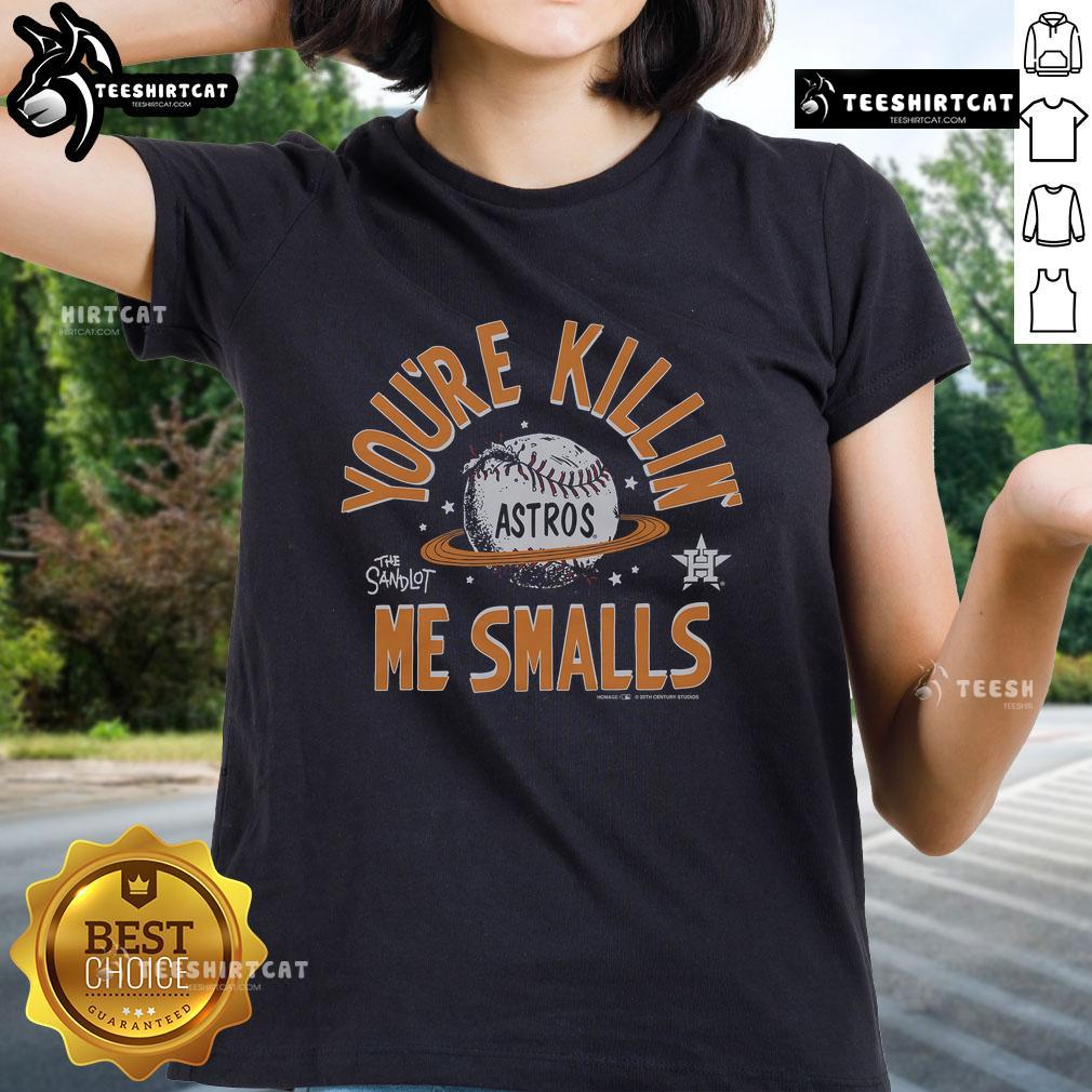 Good The Sandlot X Houston Astros You're Killin' Me Smalls Ladies Tee featuring playful baseball graphic design.