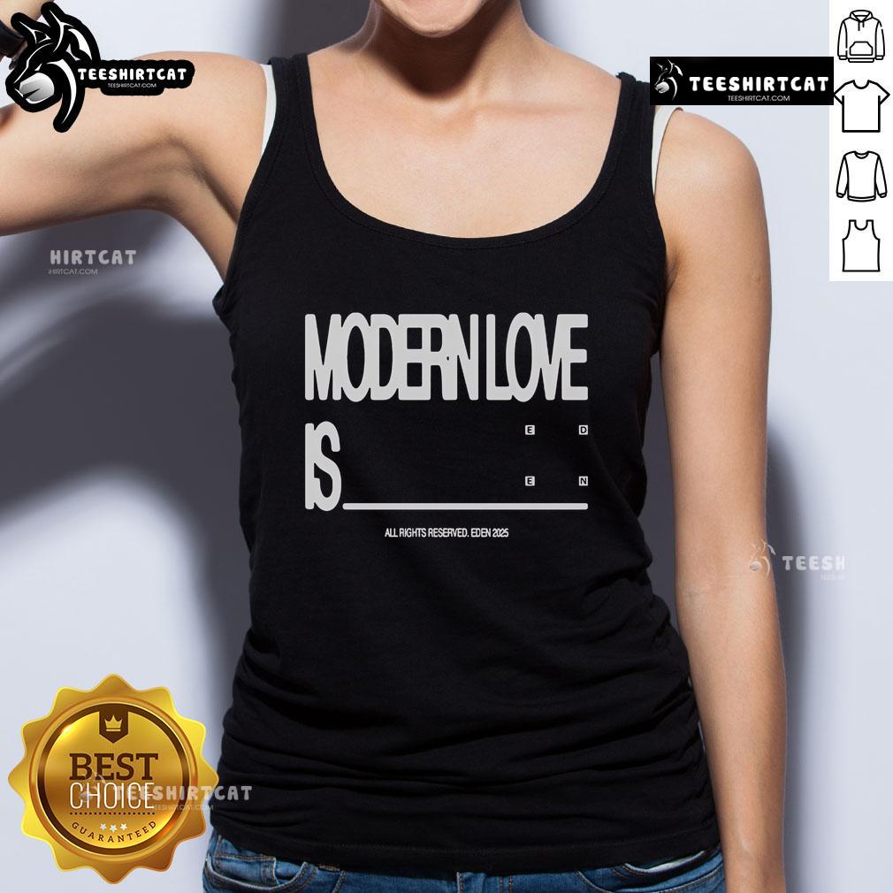 Nice Eden Modern Love Is Tank Top in stylish design, perfect for casual wear and expressing love.