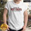 Nice Going To West Virginia Is Going Home T-Shirt featuring a vibrant design celebrating West Virginia pride.