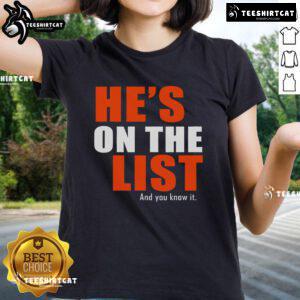 Nice He's On The List And You Know It Ladies Tee showcasing a stylish graphic tee for women, perfect for casual wear.