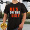 Nice He'S On The List And You Know It T-Shirt featuring a fun graphic design, perfect for holiday celebrations.