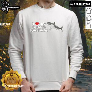 Alt Text: Cozy Nice I Love My Golden Retriever Shark Sweatshirt featuring a playful design and vibrant colors for dog lovers.