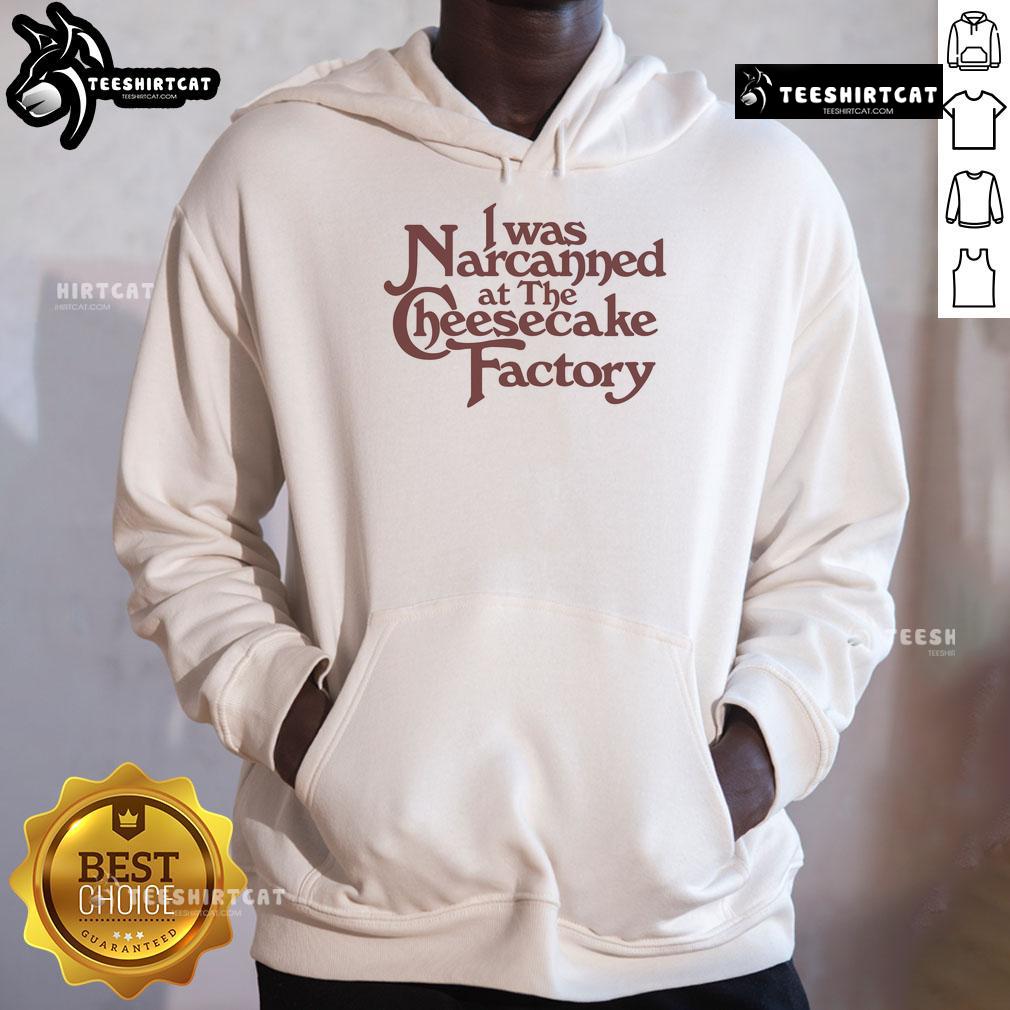 Nice I Was Narcanned at The Dessert Factory hoodie featuring a colorful design perfect for dessert lovers.