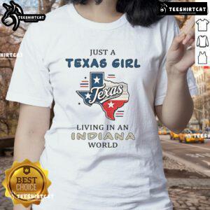Nice Just A Texas Girl Living In An Indiana World ladies tee, showcasing a stylish graphic design for women.