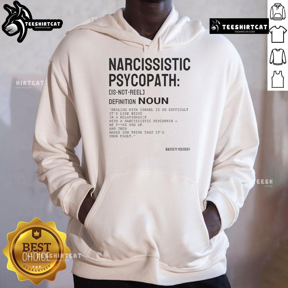 Stylish Bassem Youssef hoodie featuring 'Nice Narcissistic Psychopath' design, perfect for fans of humor and psychology.