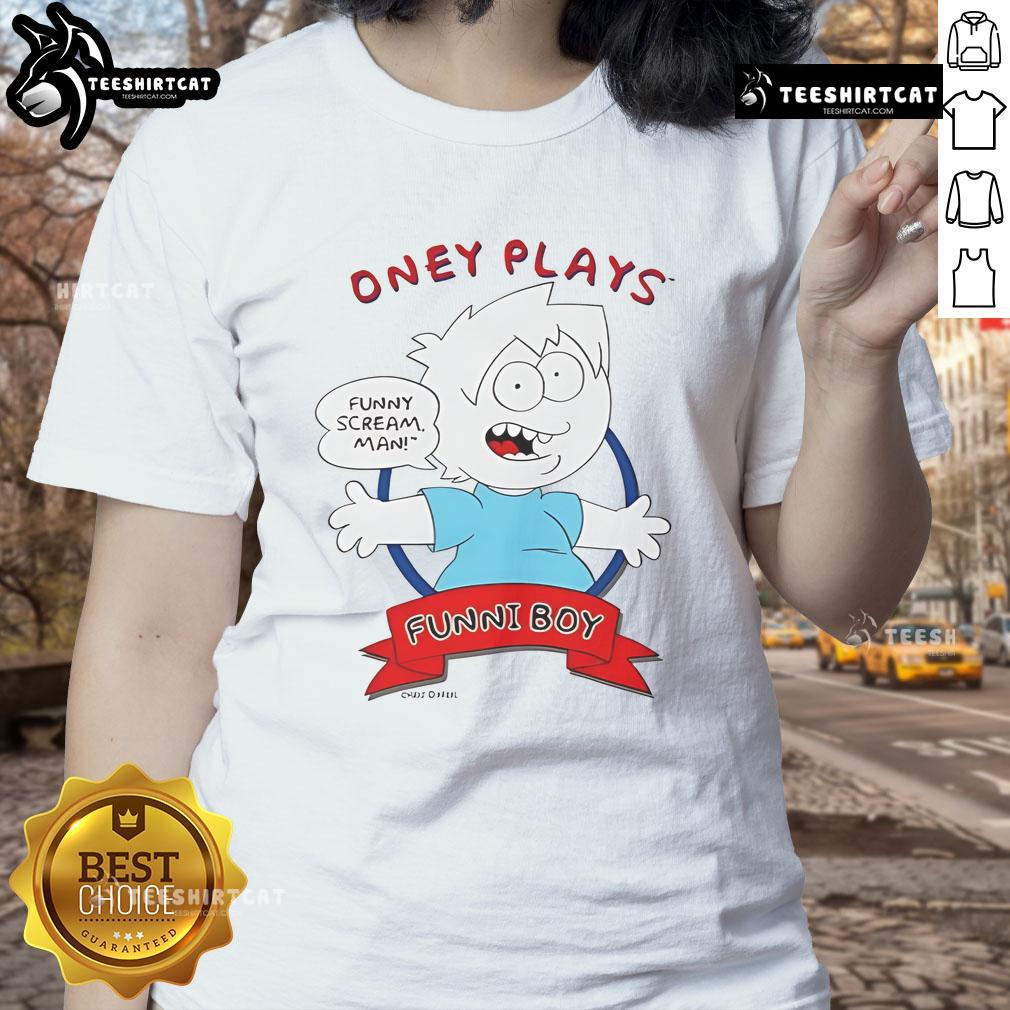 Nice Oney Plays Funni Boy Ladies Tee featuring a vibrant graphic and stylish design for casual wear.