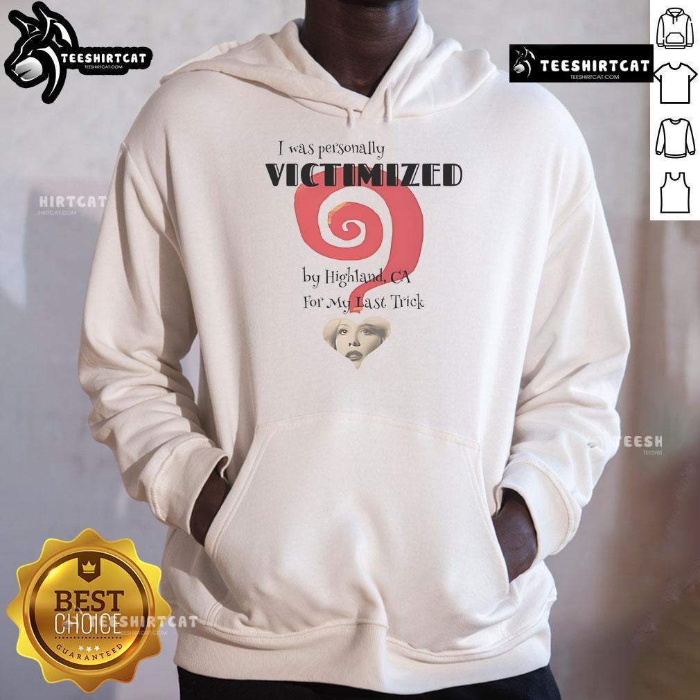 Nice The End I Was Personally Victimized Hoodie in stylish design, perfect for casual wear and expressing personality.