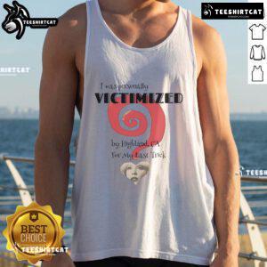 Alt Text: Nice The End I Was Personally Victimized tank top featuring bold text design, perfect for casual wear and expressing humor.