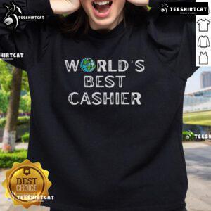 Nice World's Best Cashier Sweatshirt featuring a stylish design, perfect for cashiers and retail workers.
