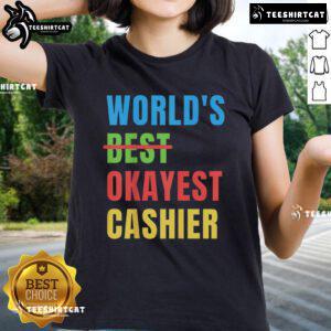 Alt Text: Nice World's Okayest Cashier Ladies Tee featuring humorous graphic design for casual women's apparel.