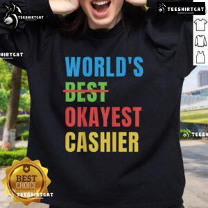 Alt Text: Nice Worlds Okayest Cashier Sweatshirt featuring a playful graphic, perfect for casual wear and unique gift ideas.