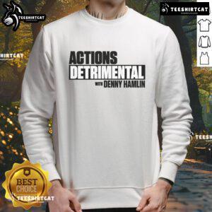 Denny Hamlin sweatshirt featuring 'Official Actions Detrimental' design, perfect for NASCAR fans and collectors.