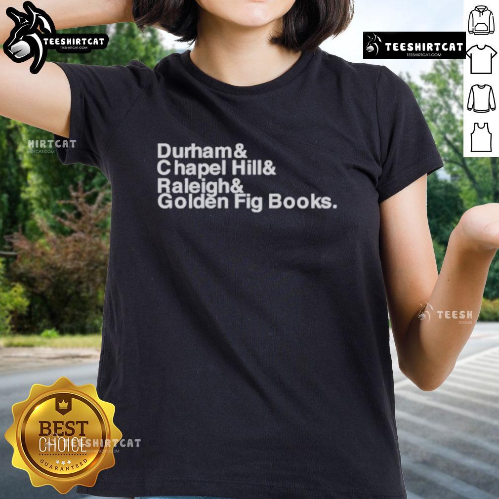 Official Durham Chapel Hill Raleigh Golden Fig Books ladies tee featuring a stylish design and vibrant colors.