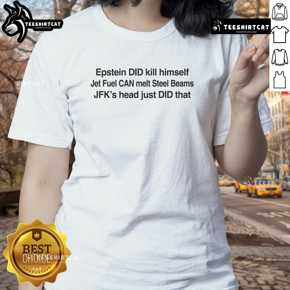 Official Epstein Did Kill Himself Ladies Tee featuring bold graphic design and comfortable fit for stylish statement wear.