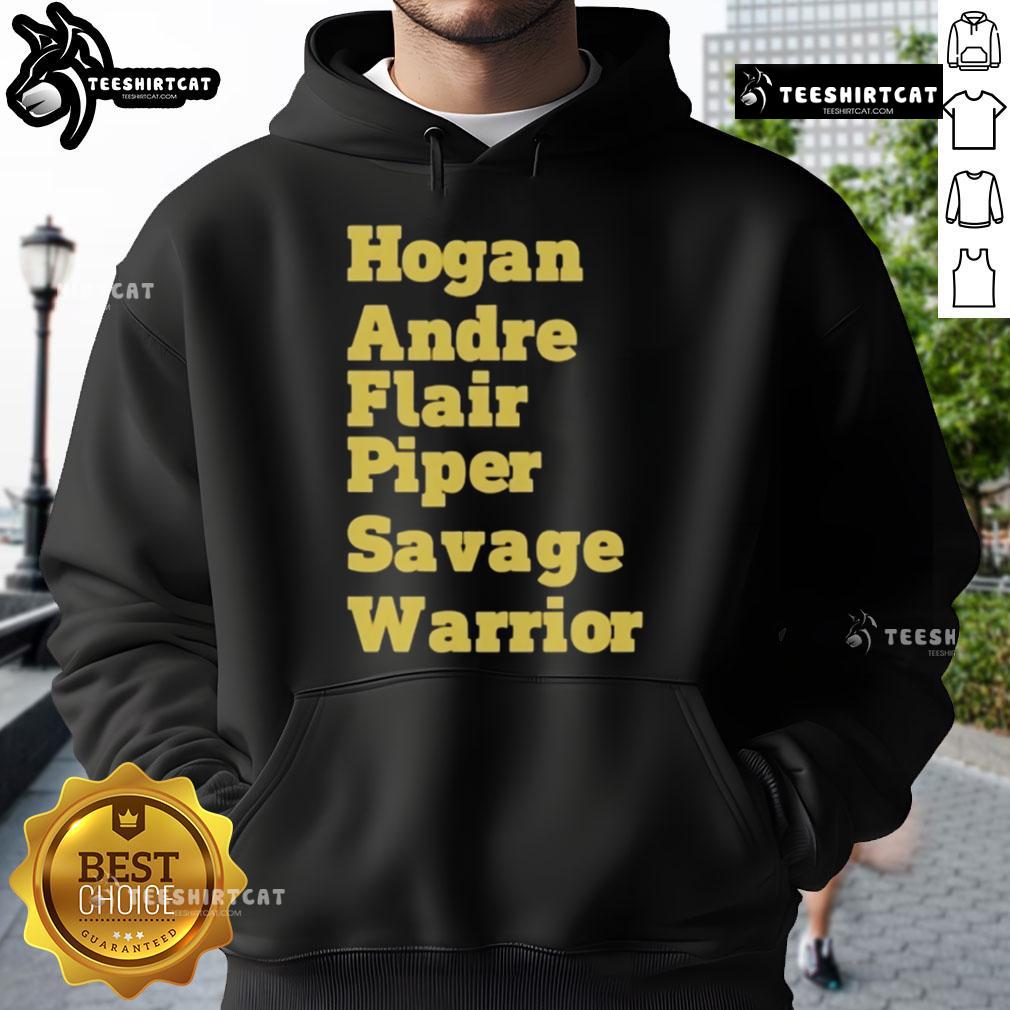 Official Hogan Andre Flair Piper Savage Warrior Hoodie featuring iconic wrestling legends in a stylish design.