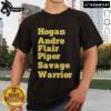 Official Hogan Andre Flair Piper Savage Warrior T-Shirt featuring iconic wrestling legends in vibrant colors.