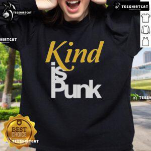 Alt Text: Official Kind Is Punk Sweatshirt featuring bold graphic design, perfect for casual style and punk fashion lovers.