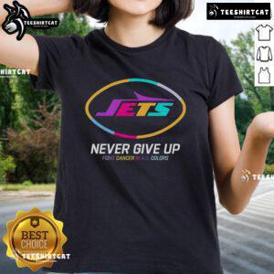 Official Never Give Up Fight Cancer All Colors New York Jets Ladies Tee showcasing vibrant team spirit and support for cancer awareness.