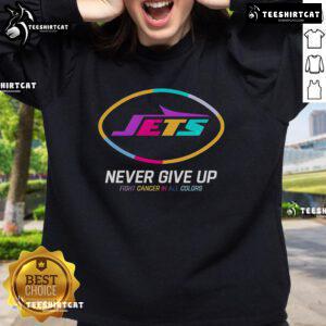 Alt Text: Official Never Give Up Fight Cancer in All Colors New York Jets Sweatshirt showcasing vibrant colors and team logo.