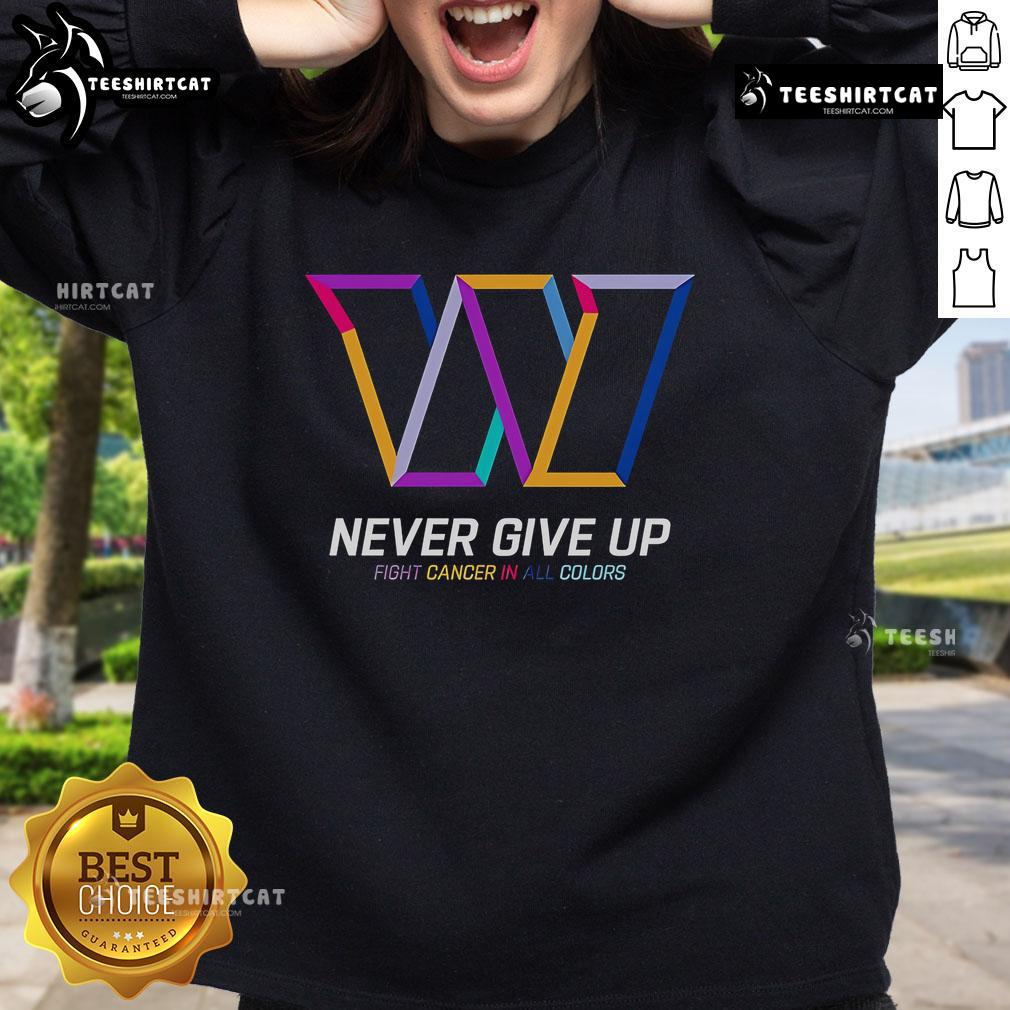 Alt Text: Official Never Give Up Fight Cancer sweatshirt in all colors, featuring Washington Commanders logo and design.
