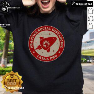 Official Practice Social Distancing Laika Pro Sweatshirt in a stylish design, perfect for casual wear and social gatherings.