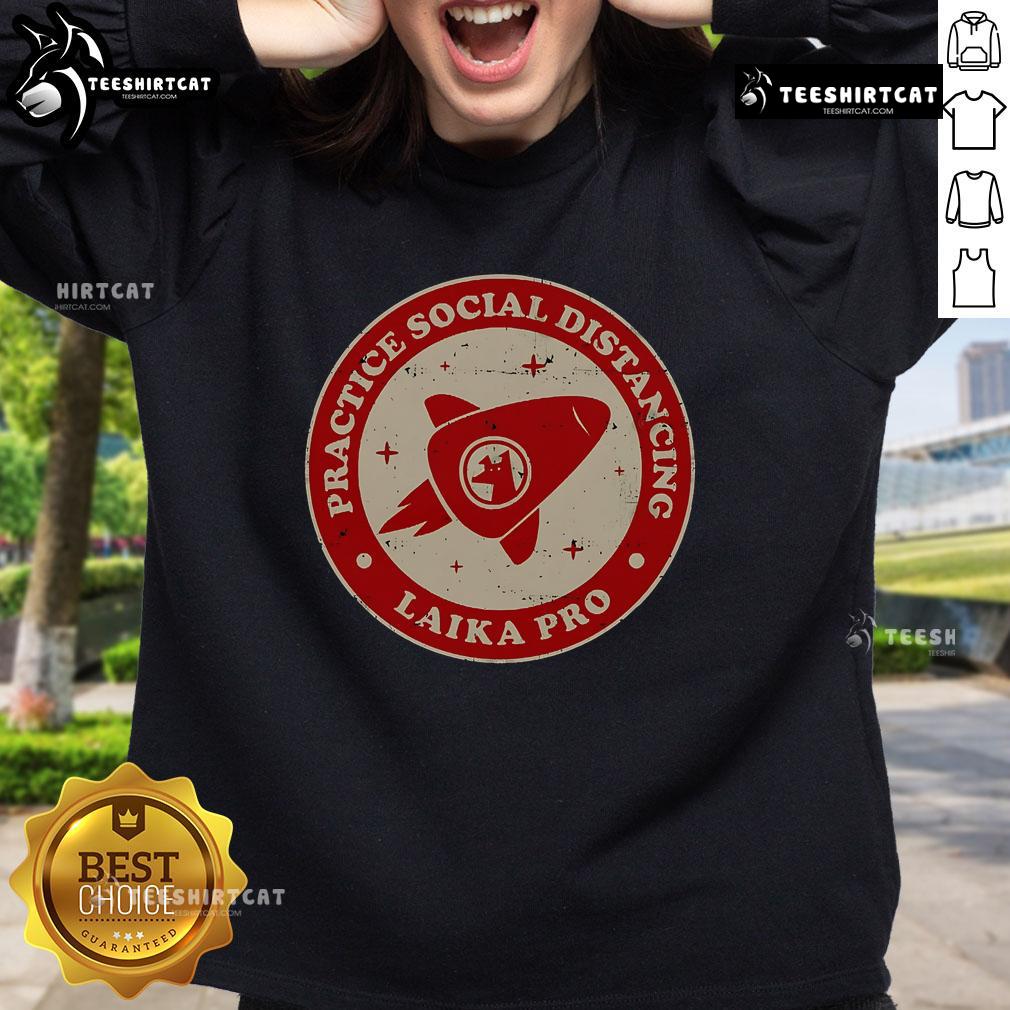 Official Practice Social Distancing Laika Pro Sweatshirt in a stylish design, perfect for casual wear and social gatherings.