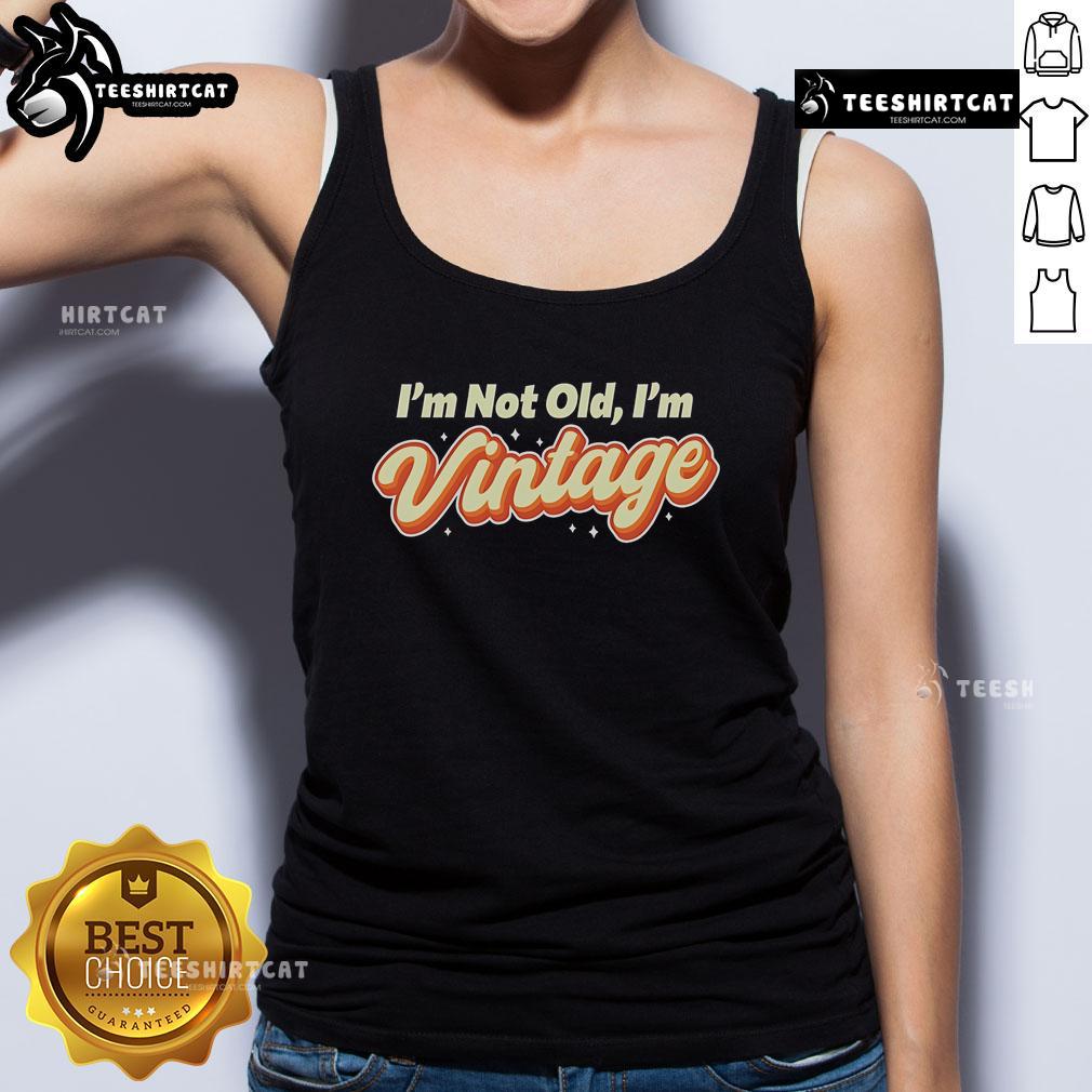 Official Pretty I'm Not Old I'm Vintage Tank Top in stylish design, perfect for vintage fashion lovers and trendy outfits.