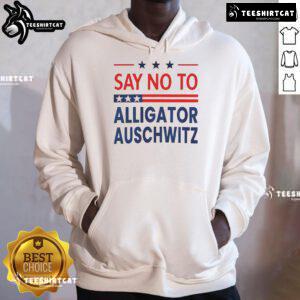 Alt Text: Official Say No To Alligator Auschwitz USA Hoodie featuring a bold design and message for awareness and advocacy.