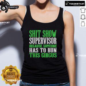 Official Shit Show Supervisor tank top featuring a humorous circus theme, perfect for casual wear and fun gatherings.