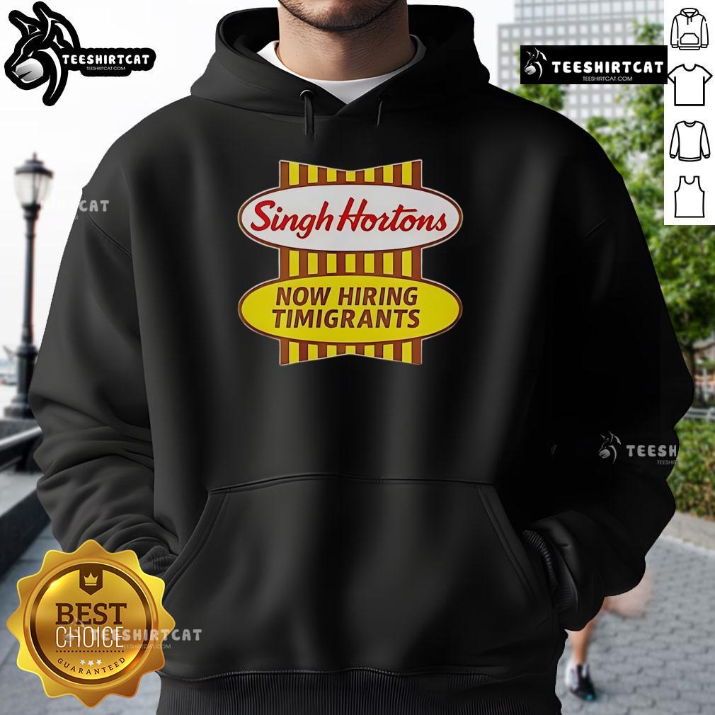 Official Singh Hortons Now Hiring Timigrants logo on a stylish hoodie, promoting job opportunities for immigrants.