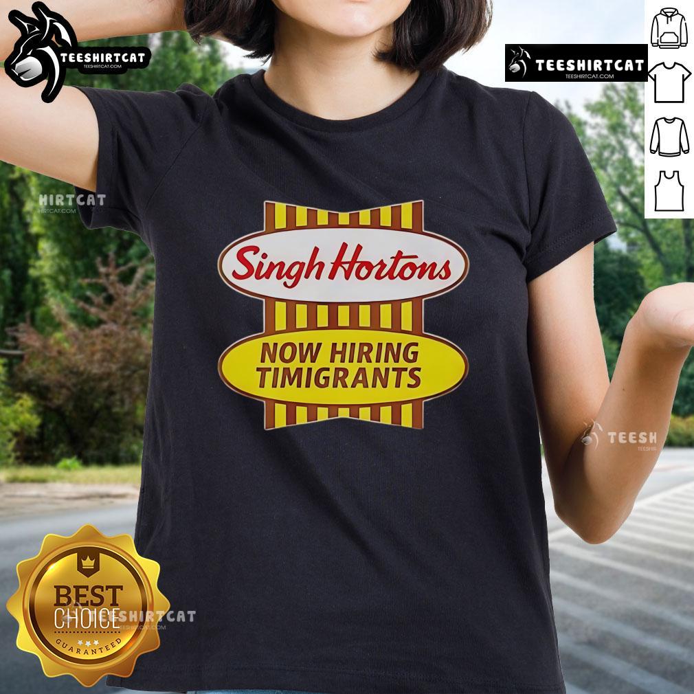 Official Singh Hortons Now Hiring for Timigrants Logo on Ladies Tee - Job opportunity for diverse talents.