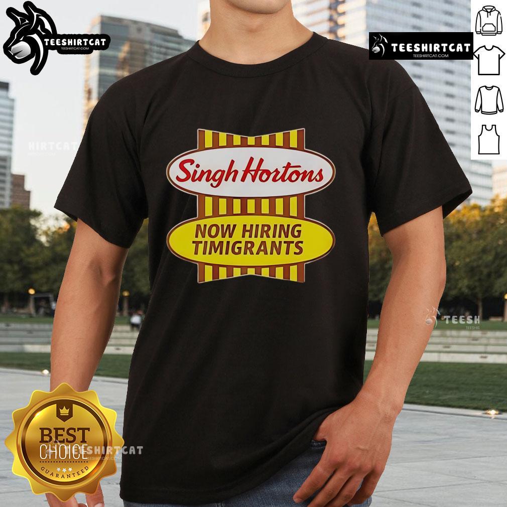 Alt Text: Official Singh Hortons Now Hiring Timigrants logo on a stylish t-shirt, promoting job opportunities for immigrants.
