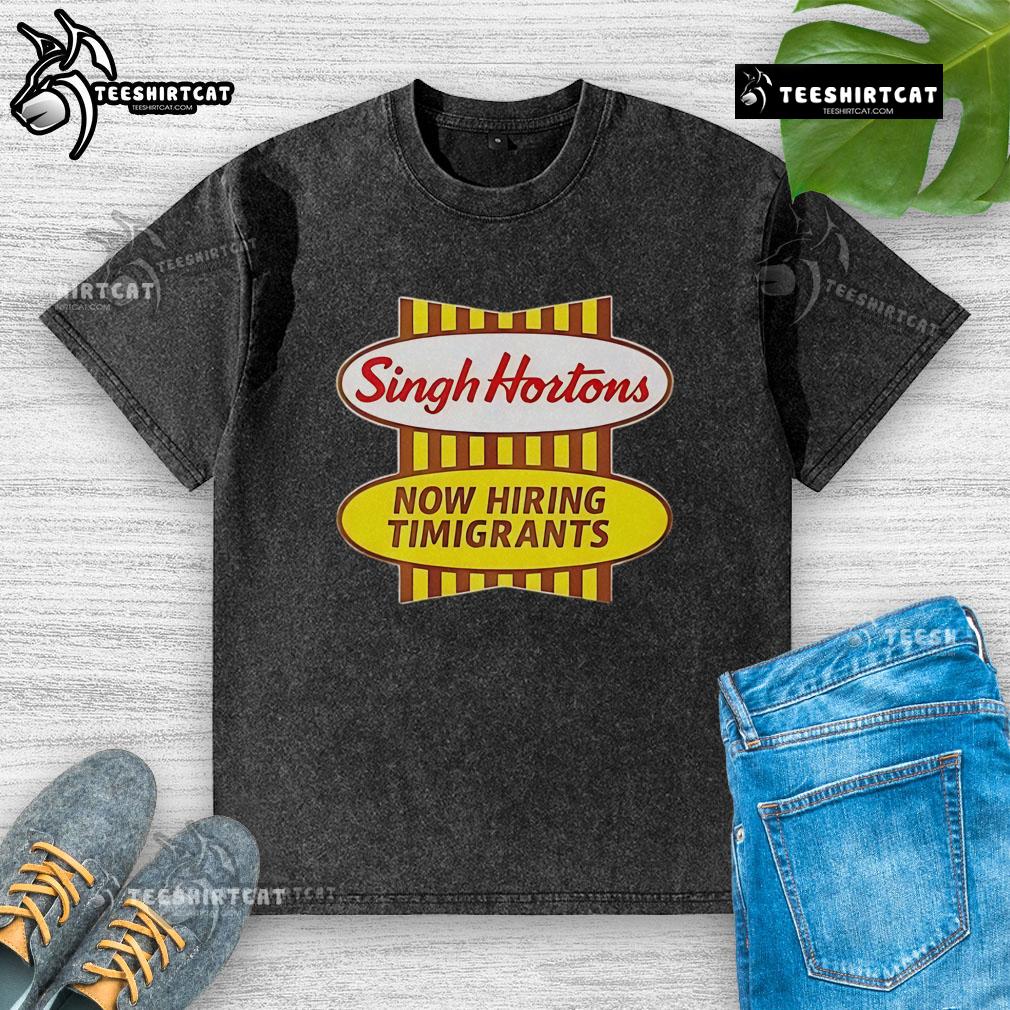 Alt Text: Official Singh Hortons Now Hiring Timigrants logo on a washed t-shirt, promoting job opportunities for migrants.