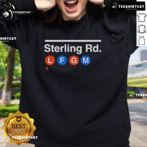 Official Sterling Rd. LFGM sweatshirt featuring a stylish design, perfect for fans and casual wear enthusiasts.