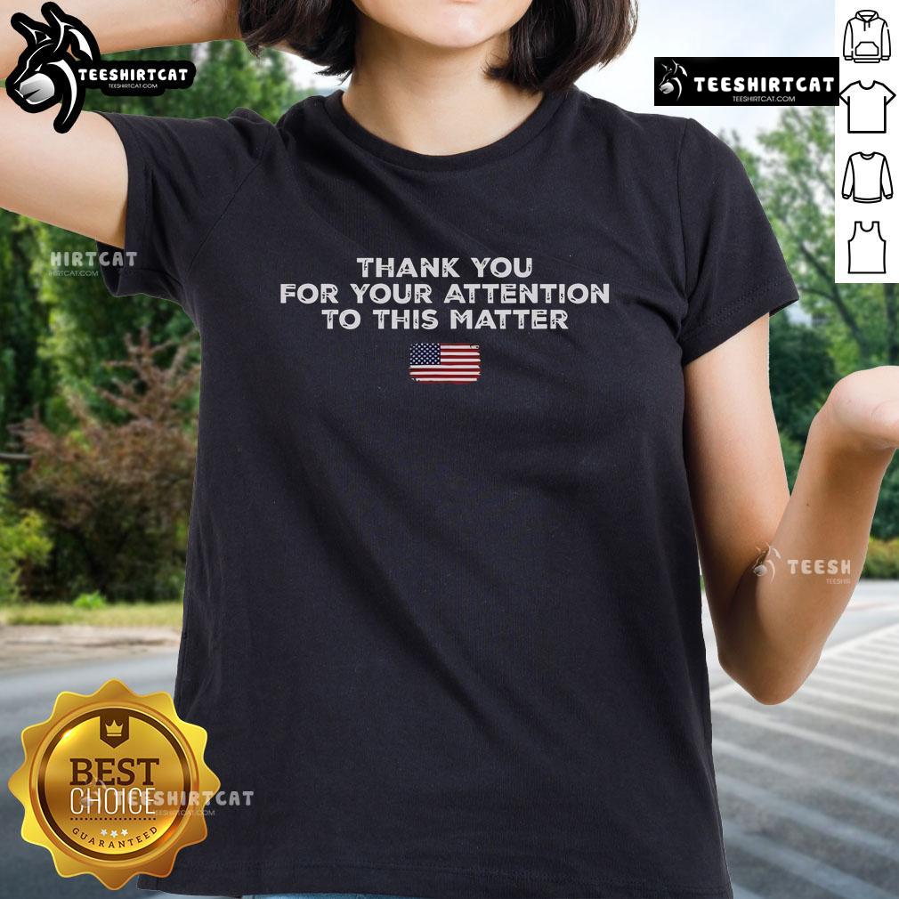 Official Thank You For Your Attention to This Matter tee featuring the American flag design for ladies.