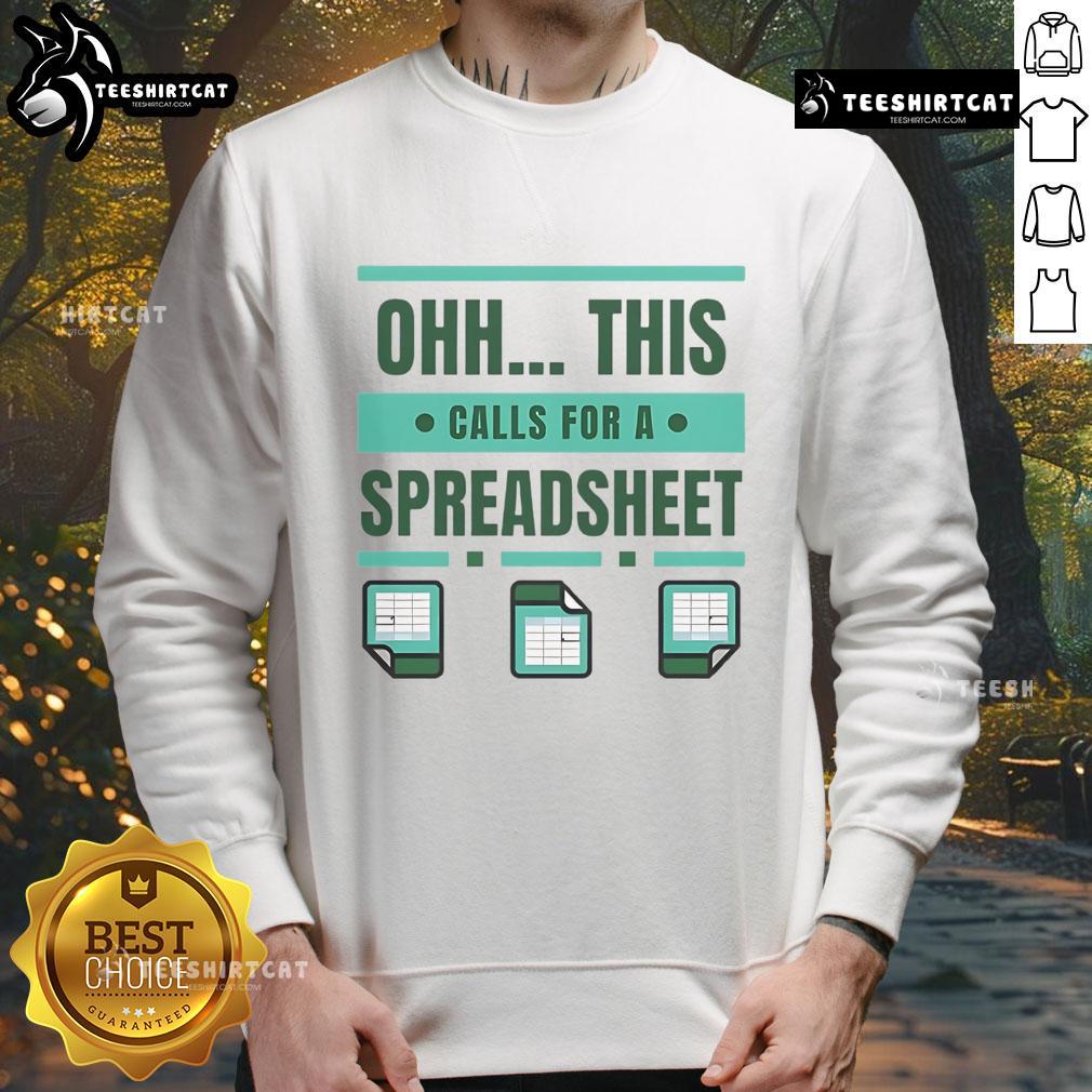 Alt Text: Official This Calls For A Spreadsheet Office Software Sweatshirt featuring a humorous spreadsheet design for office enthusiasts.