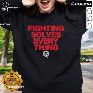 Official Tim Sylvia Fighting Solves Everything sweatshirt featuring a bold design, perfect for MMA fans and enthusiasts.