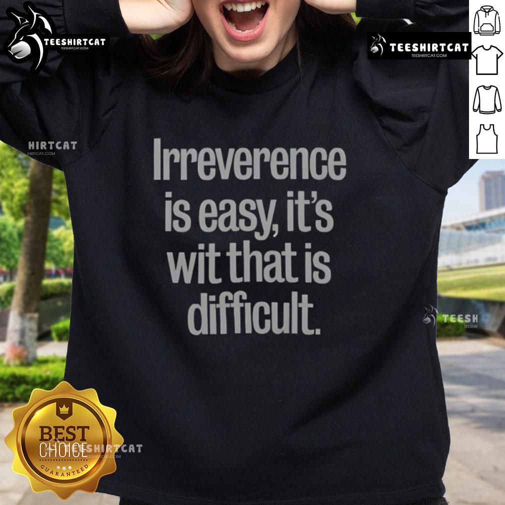 Official Tom Lehrer Irreverence is Easy It's Wit That is Difficult sweatshirt featuring witty design and classic style.