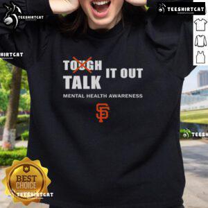 Official Tough It Out Talk Mental Health Awareness Sweatshirt, promoting mental health support and awareness.