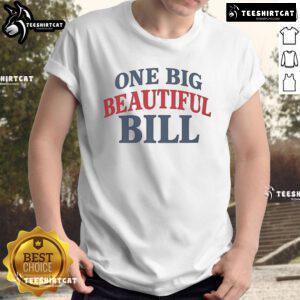 Alt Text: Official Trump One Big Beautiful Bill T-Shirt featuring bold graphics of Trump's iconic slogan in vibrant colors.