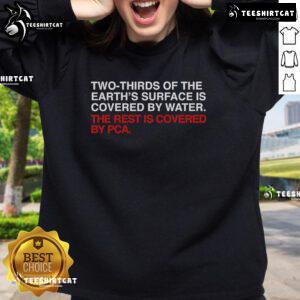 Official PCA sweatshirt design: Two-thirds of Earth's surface is water, featuring stylish graphics and eco-friendly fabric.