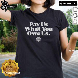 Alt Text: Official WNBPA 'Pay Us What You Owe Us' Ladies Tee showcasing support for women's basketball equity and fair pay.