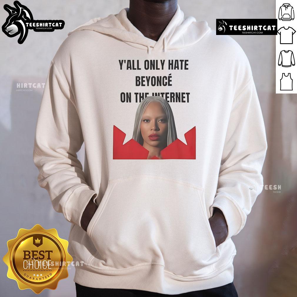 Official Y'all Only Hate Beyonc on the Internet hoodie in black, featuring bold text design for fans and critics alike.